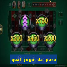 qual jogo da para ganhar dinheiro