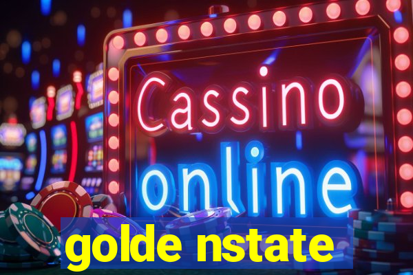 golde nstate