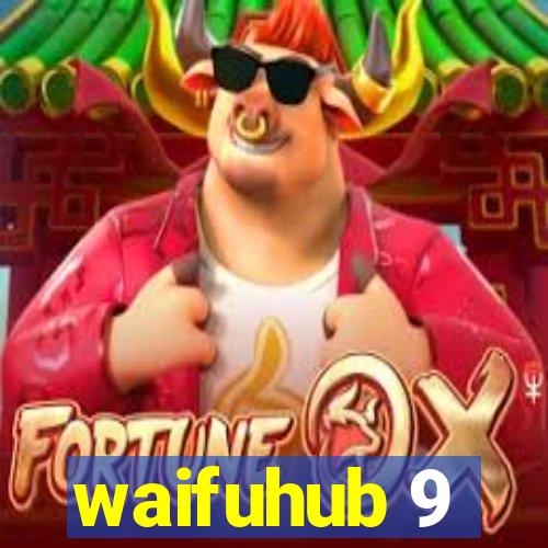 waifuhub 9