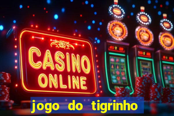 jogo do tigrinho paga mesmo