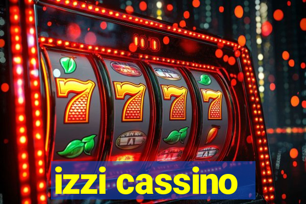 izzi cassino