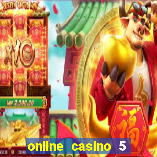 online casino 5 euro bonus