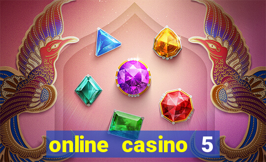 online casino 5 euro bonus