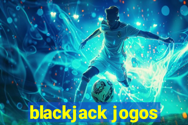 blackjack jogos