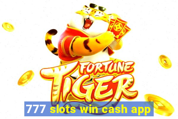 777 slots win cash app