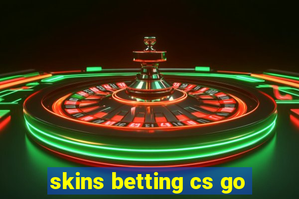 skins betting cs go