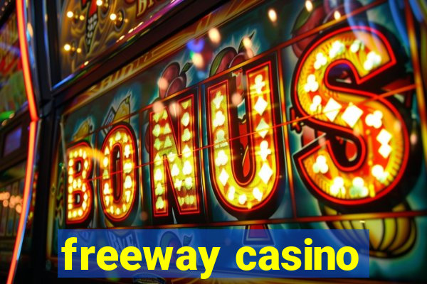 freeway casino