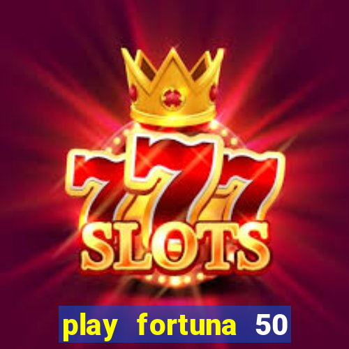 play fortuna 50 free spins