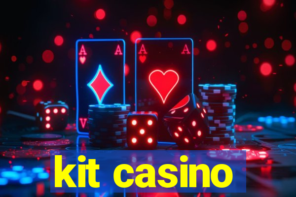 kit casino