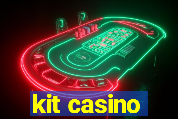 kit casino