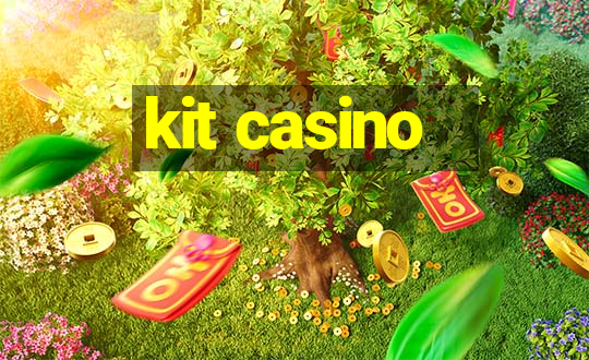 kit casino