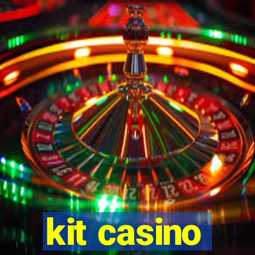 kit casino