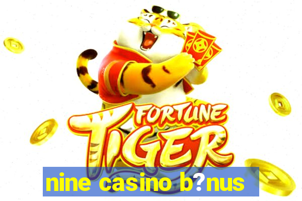 nine casino b?nus