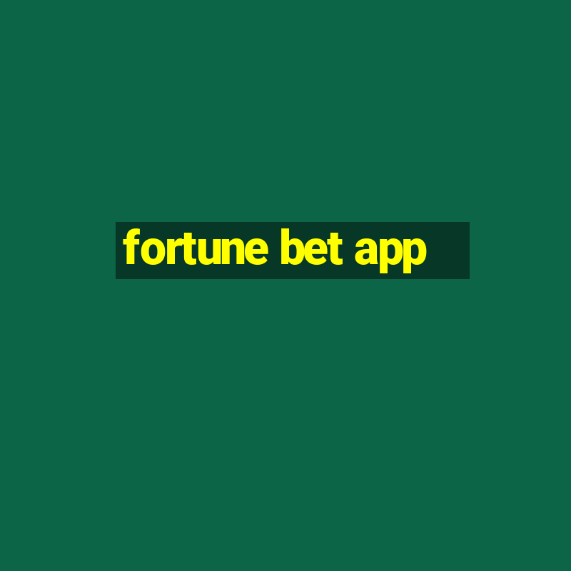 fortune bet app