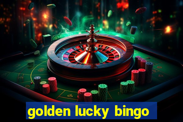 golden lucky bingo