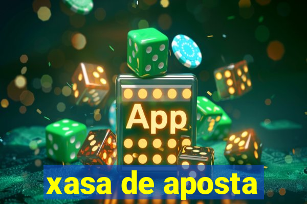 xasa de aposta