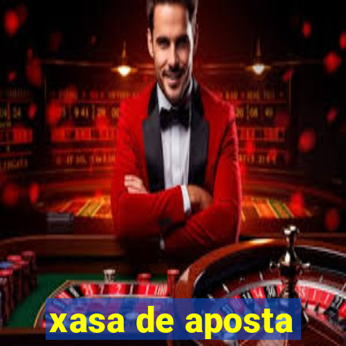 xasa de aposta