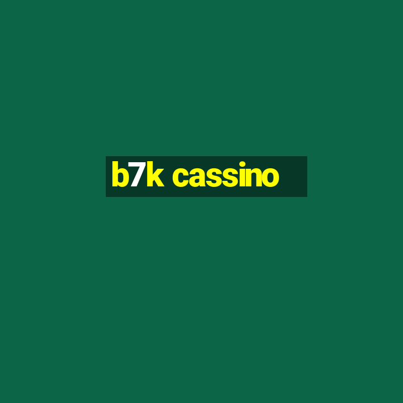 b7k cassino