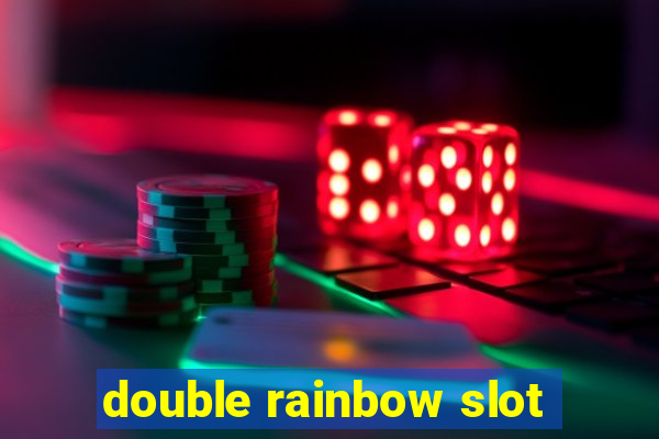 double rainbow slot