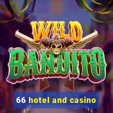 66 hotel and casino