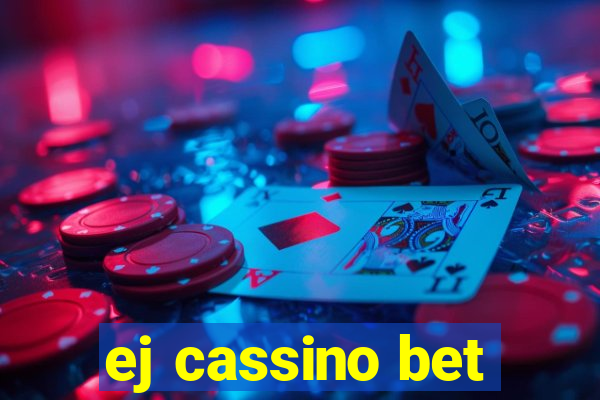 ej cassino bet