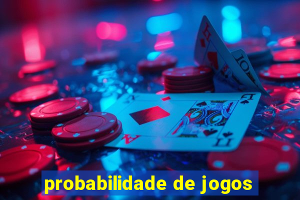 probabilidade de jogos