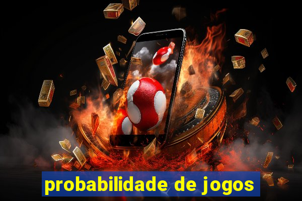 probabilidade de jogos