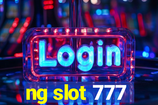 ng slot 777