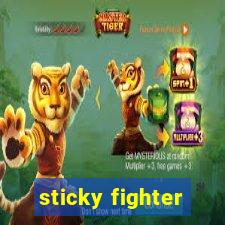 sticky fighter