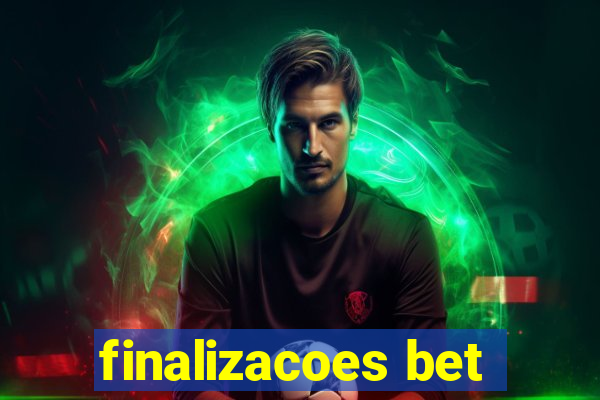 finalizacoes bet