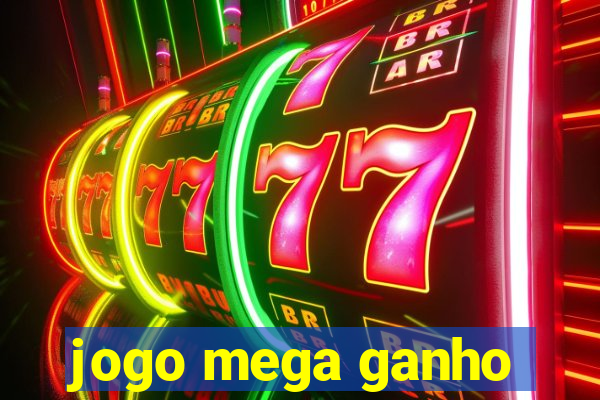 jogo mega ganho