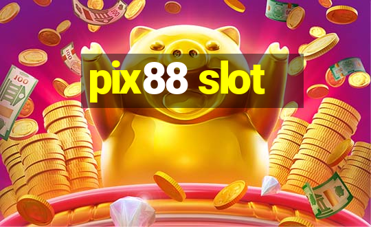 pix88 slot