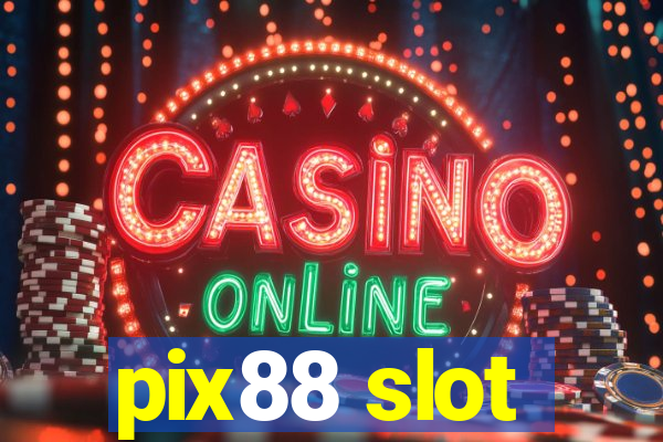 pix88 slot