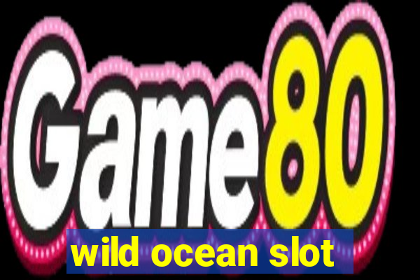 wild ocean slot