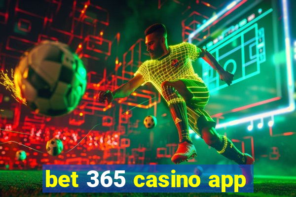 bet 365 casino app