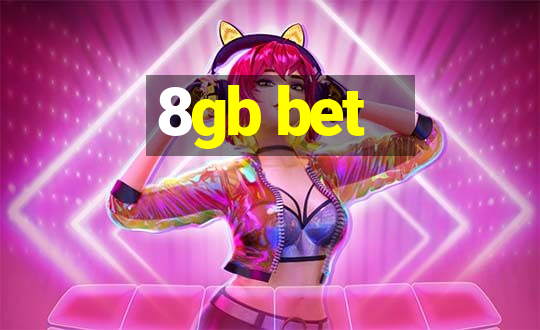 8gb bet