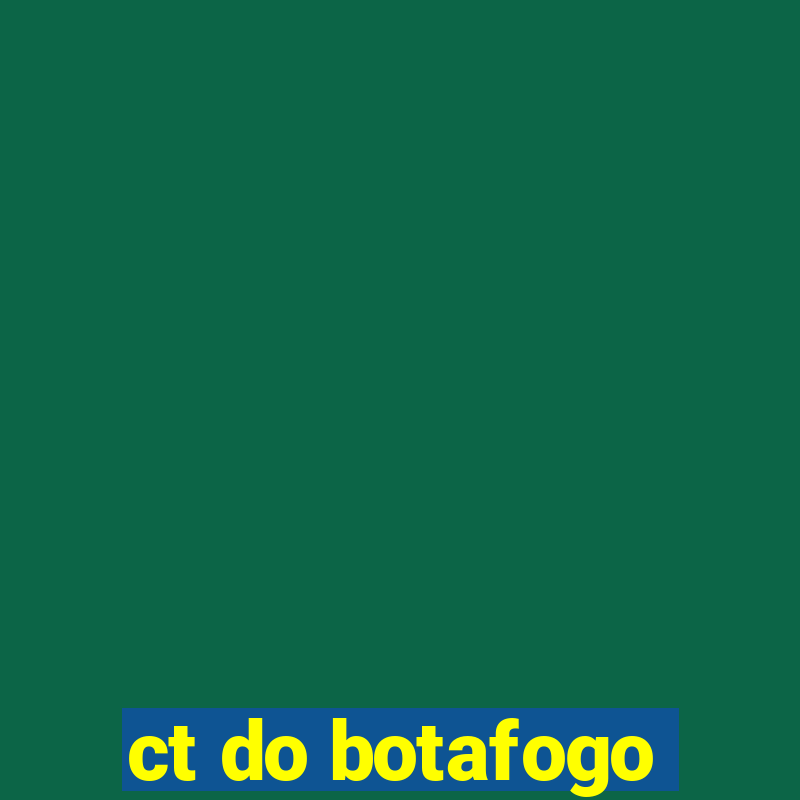 ct do botafogo