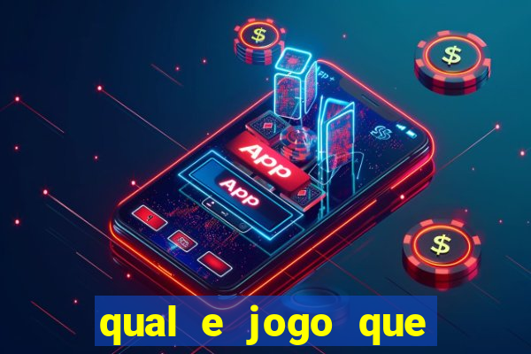 qual e jogo que ganha dinheiro