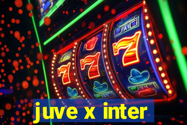 juve x inter