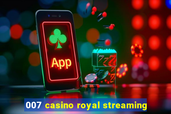 007 casino royal streaming