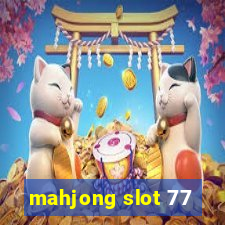 mahjong slot 77