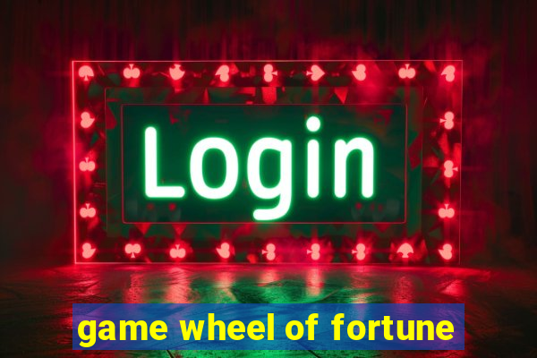 game wheel of fortune