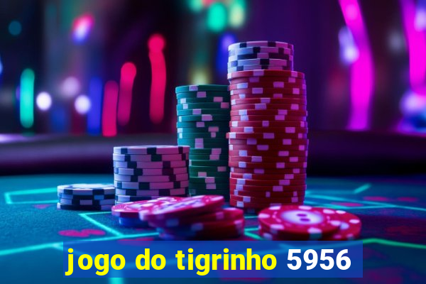 jogo do tigrinho 5956