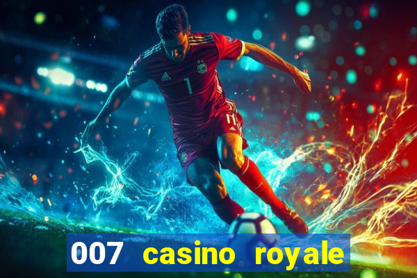 007 casino royale full movie online