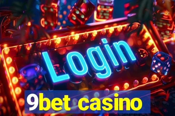 9bet casino