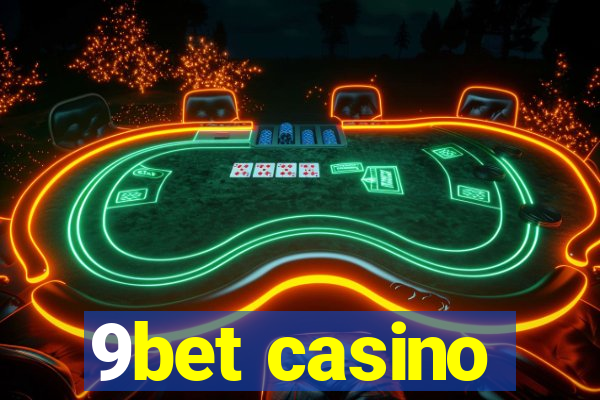 9bet casino