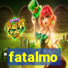 fatalmo