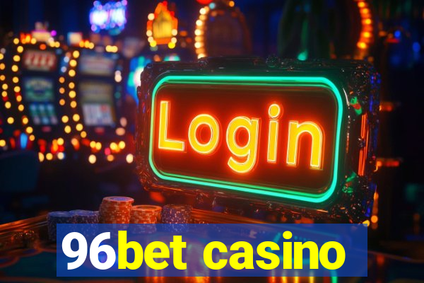 96bet casino