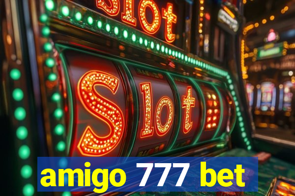 amigo 777 bet