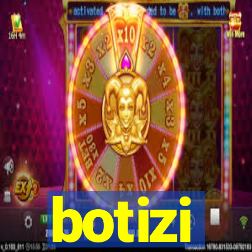 botizi